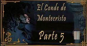 El Conde de Montecristo Parte 5 -Alejandro Dumas- Audiolibro