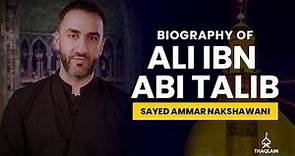 03 - Biography of Imam Ali ibn Abi Talib - Sayed Ammar Nakshawani