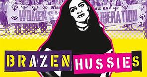 Brazen Hussies - Official Trailer