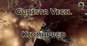 Gurista Vigil and Kidnapped - Eve Online Exploration Guide