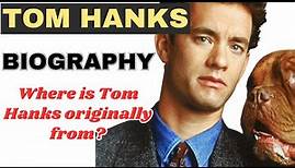 Tom Hanks Biography - Tom Hanks Life Story