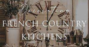 HOW TO decorate FRENCH COUNTRY Style Kitchens | Our Top Insider Design Tips | Contemporary & Rustic