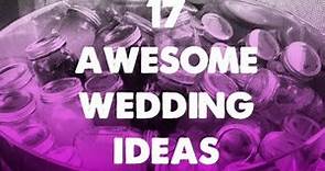 17 Awesome and Unique Wedding Ideas