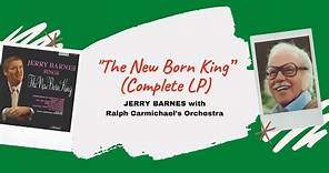 "The New Born King" (Complete LP) - Jerry Barnes with Ralph Carmichael