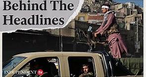 The fall of Kabul | Behind The Headlines
