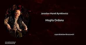 Jarosław Marek Rymkiewicz - Mogiła Ordona