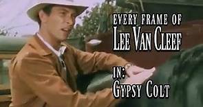 Every Frame of Lee Van Cleef in - Gypsy Colt (1954)