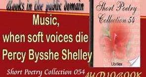 Music, when soft voices die Percy Bysshe Shelley Audiobook