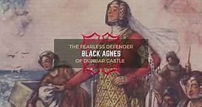 Black Agnes: The Fearless Defender of Dunbar Castle 🏰💪 | British History