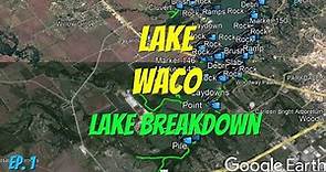 Lake Waco - Full Lake Breakdown - Find the Bass Fast with this tool!!!