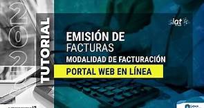 TUTORIAL EMISIÓN DE FACTURAS - MODALIDAD DE FACTURACIÓN PORTAL WEB EN LÍNEA