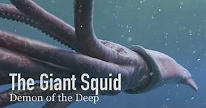 The Giant Squid, a Demon of the Abyss