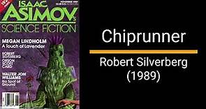 Chiprunner - Robert Silverberg (Short Story)
