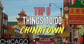 TOP 8 THINGS TO DO IN CHINATOWN, CHICAGO