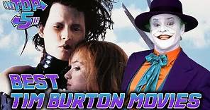 Top 5 Best Tim Burton Movies