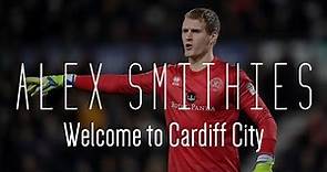 Alex Smithies | Welcome to Cardiff City | 2017/18 Compilation