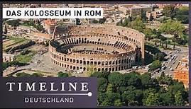 Das Kolosseum in Rom | Doku Spezial | Timeline Deutschland