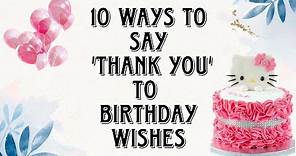 Top 10 Ways to say Thank you |Best Thank you Replies for birthday wishes|Thankyou reply in English
