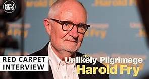 Jim Broadbent on The Unlikely Pilgrimage of Harold Fry, favourite places he visited & Paddington 3
