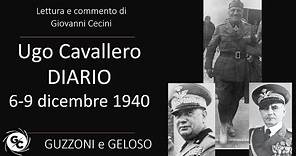 Ugo Cavallero DIARIO / 6-9 dicembre 1940 / Guzzoni e Geloso / Lettura e commento di Giovanni Cecini