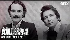 Mr. A & Mr. M: The Story of A&M Records (EPIX 2021 Series)- Official Trailer