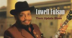 Lowell Fulson - Them Update Blues