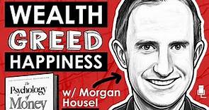 Timeless Lessons on Wealth, Greed, and Happiness | The Psychology Of Money With Morgan Housel
