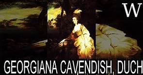 GEORGIANA CAVENDISH, DUCHESS of DEVONSHIRE - WikiVidi Documentary