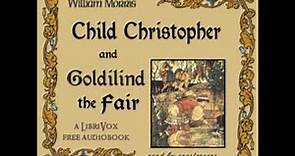 Child Christopher and Goldilind the Fair - William Morris [Audiobook ENG]