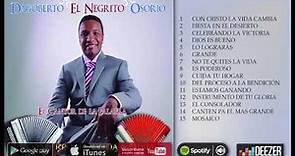 Dagoberto "El Negrito" Osorio - Con Cristo La Vida Cambia [Disco Completo]