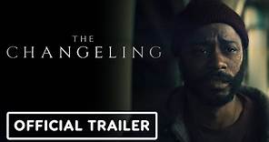 The Changeling - Official Trailer (2023) LaKeith Stanfield, Clark Backo, Adina Porter