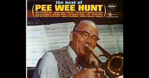 The Best Of Pee Wee Hunt [1963] - Pee Wee Hunt