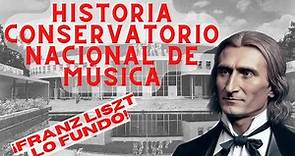 Historia Completa del Conservatorio Nacional de Música de México