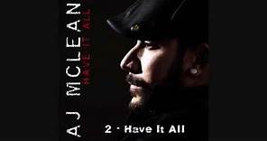 A.J. Mclean - Have It All (HQ)