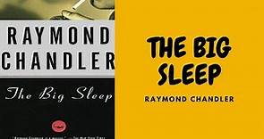 THE BIG SLEEP by RAYMOND CHANDLER FULL AUDIOBOOK