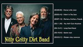 Top 10 Songs Of Nitty Gritty Dirt Band - Best Songs Of Nitty Gritty Dirt Band Full Album
