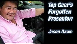 Jason Dawe: Top Gear's Forgotten Host