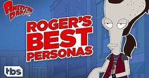 American Dad: Roger’s Best Personas (Mashup) | TBS