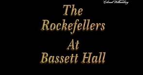 The Rockefeller's Bassett Hall