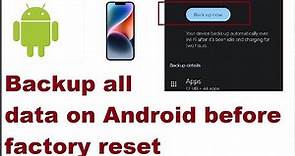 How to backup all data on Android before factory reset