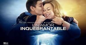 Un Amor Inquebrantable | Trailers