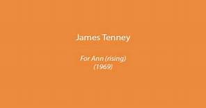 James Tenney - For Ann (rising) (1969)