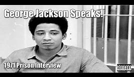 George Jackson Speaks! 1971 Prison Interview