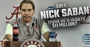 Does Nick Saban think he's worth the high salary?