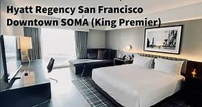 Hyatt Regency SF Downtown SOMA (King Premier) - Room Tour (2022)