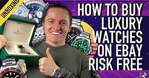 How To Buy A Rolex & Other Luxury Watches On eBay Risk Free + Unboxing