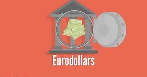 How Eurodollars Work Explained in One Minute: From Definition and History to Market Importance