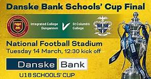 LIVE | Danske Bank Schools' Cup final | Integrated College Dungannon v St Columb's College