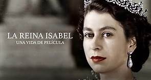 La Reina Isabel: Una Vida De Película - Documental | Queen Elizabeth II spanish dubbed documentary