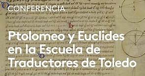 Ptolomeo y Euclides en la Escuela de Traductores de Toledo | Mariano Gómez Aranda